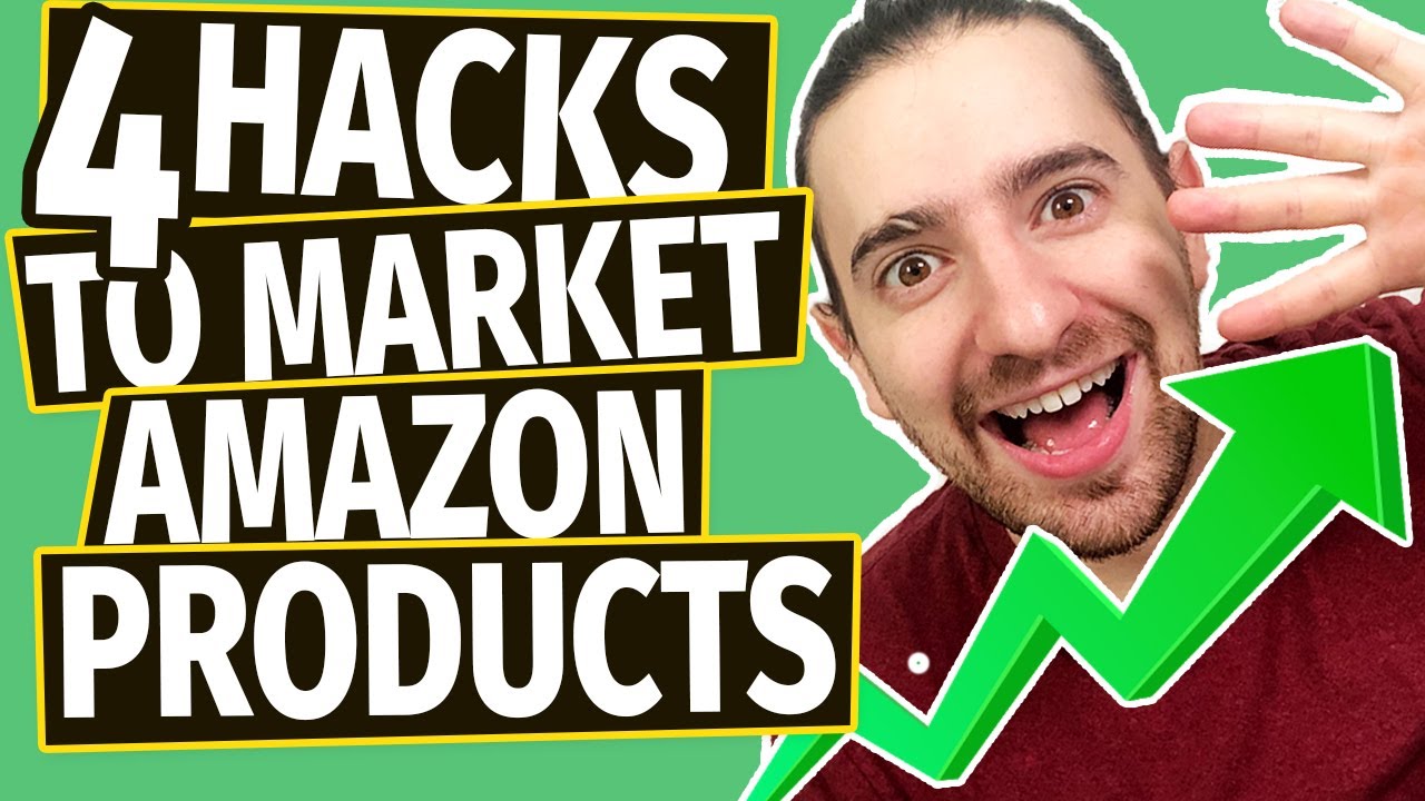 4 Hacks To Market Your Amazon Product In 2021