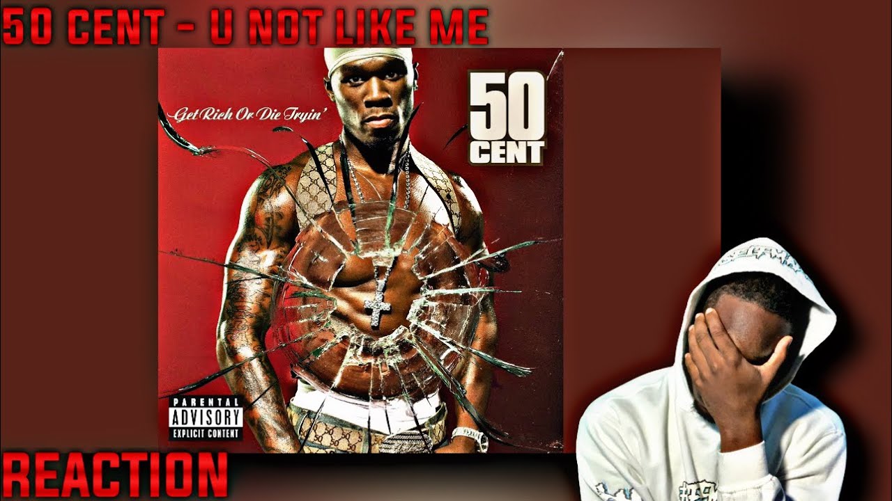 ENOUGH SAID! 50 Cent U Not Like Me REACTION!