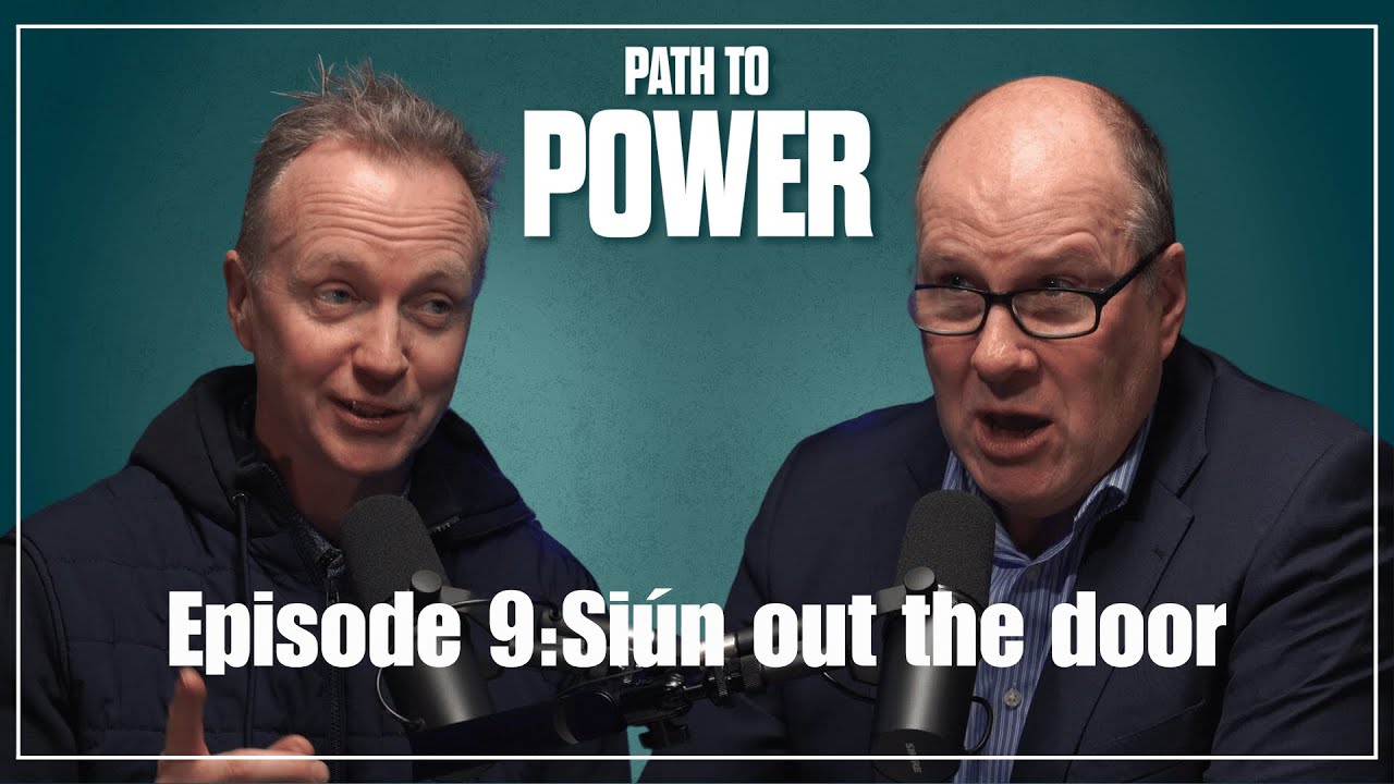 Path to Power Episode 9 | Siún out the door