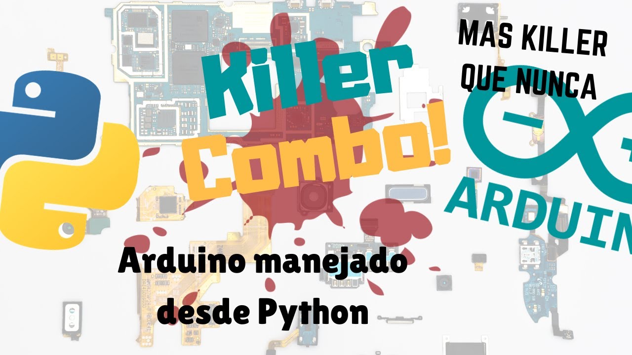 Arduino y Python en un combo mortal!