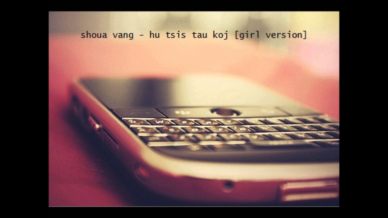 shoua vang - hu tsis tau koj [girl version]