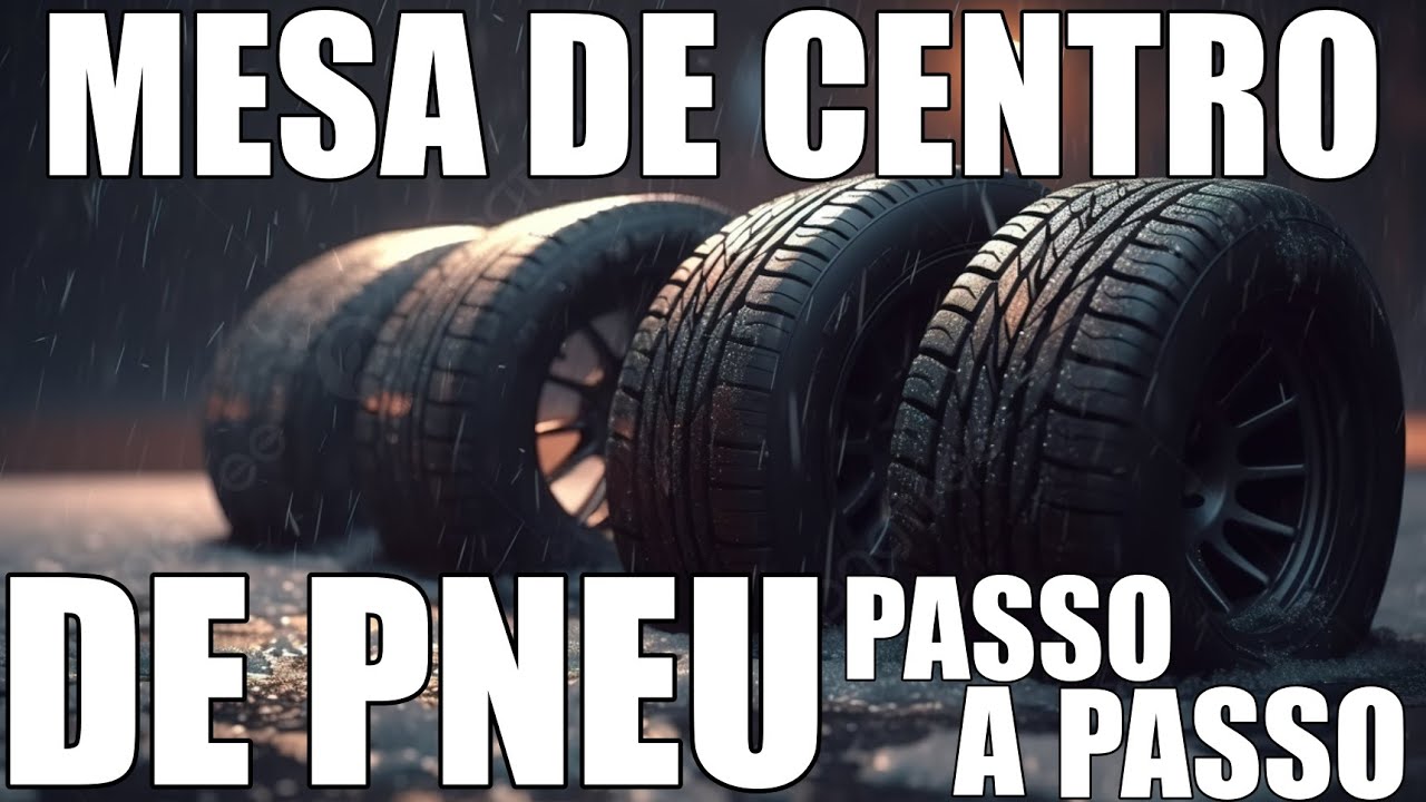 Mesa de Centro feita de Pneus - Aprenda o PASSO A PASSO