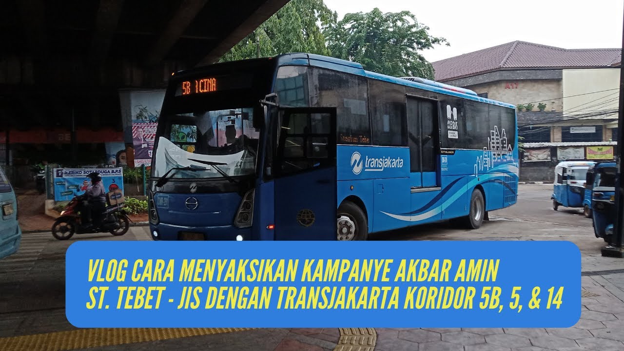 Cara ke Stadion JIS Menyaksikan Kampanye Akbar dari St. Tebet || TransJakarta Koridor 5B -  5 - 14