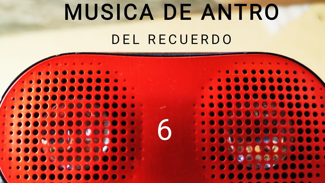 Musica de Antro ( recuerdo 6