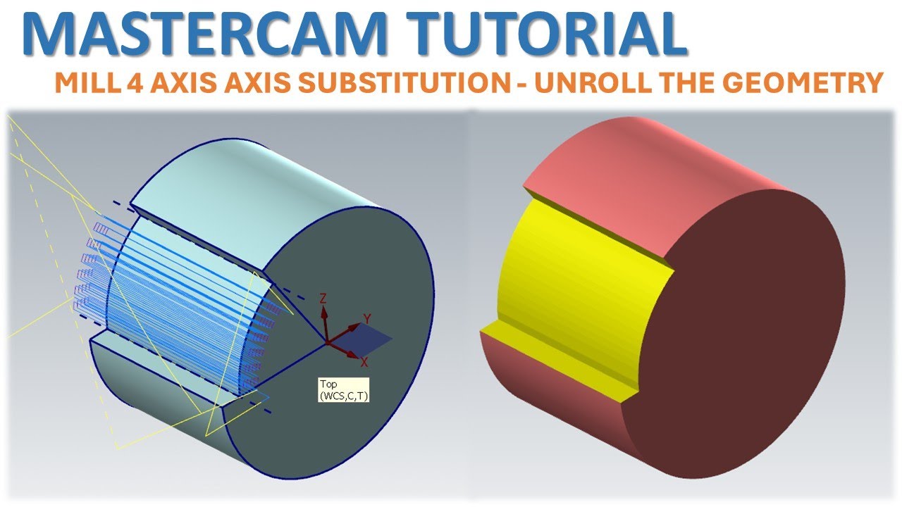 MasterCAM 2026 Tutorial 136 | MILL 4 AXIS SUBSTITUTION - UNROLL THE GEOMETRY