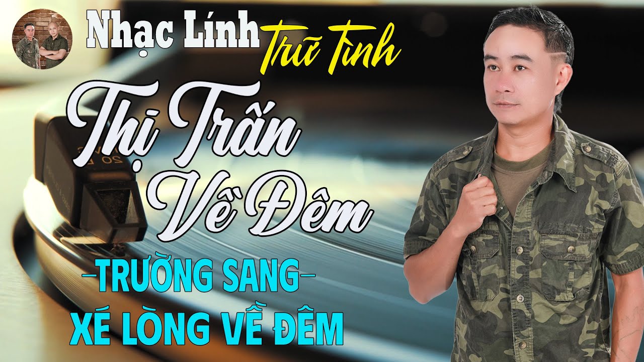 THỊ TRẤN VỀ ĐÊM – LK Nhạc Trữ Tình Nhạc Lính Bolero KHÔNG QUẢNG CÁO | Ai Nghe Cũng Phải “Nổi Da Gà”