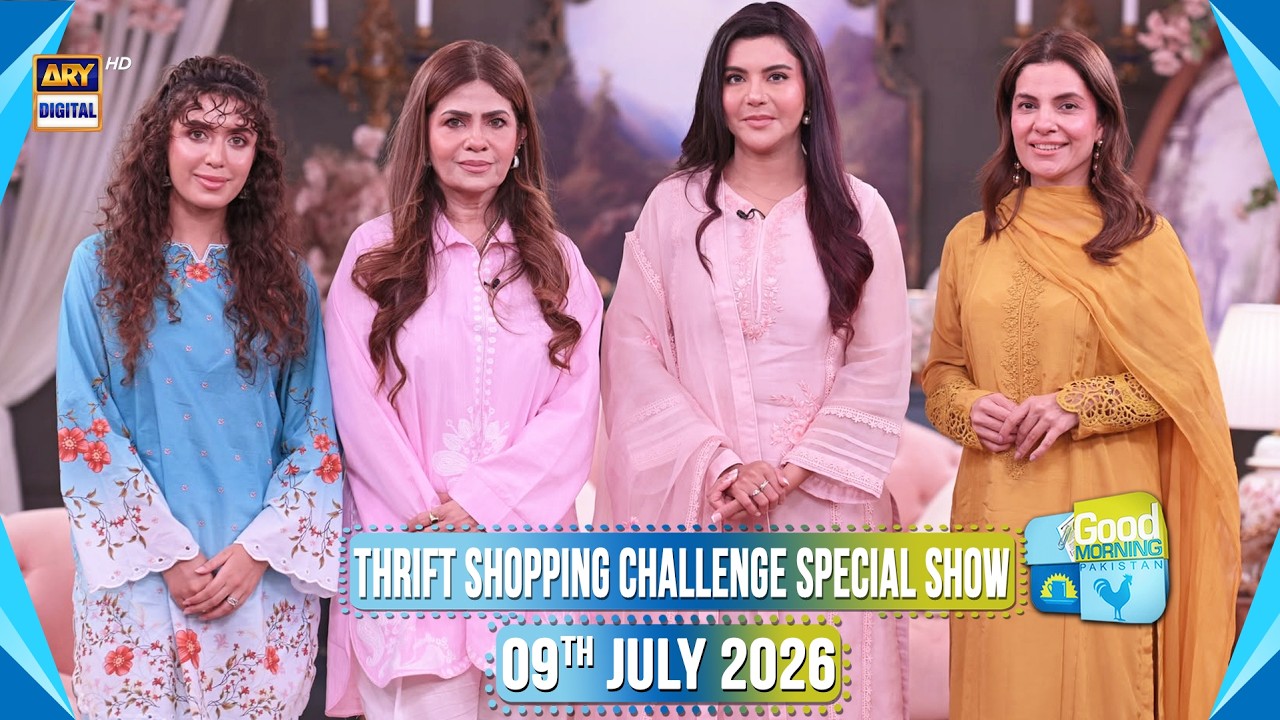 Good Morning Pakistan | Thrift Shopping Challenge Special Show | 10 July 2026 | ARY Digital