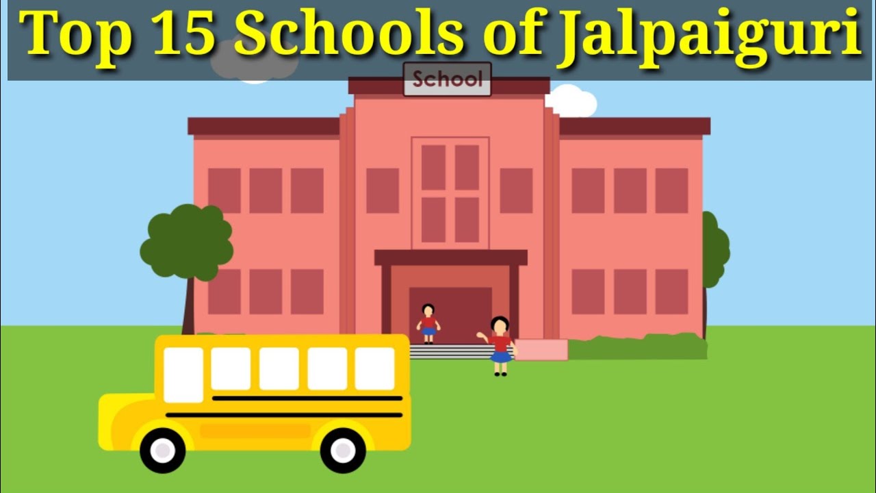 Top 15 Schools in Jalpaiguri.