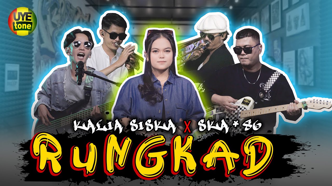 RUNGKAD - KALIA SISKA feat SKA 86 | THAILAND STYLE (UYE TONE MUSIC VIDEO)