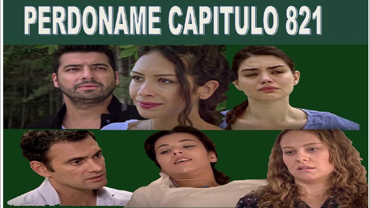 PERDONAME CAPITULO 821 EN ESPAÑOL #perdoname