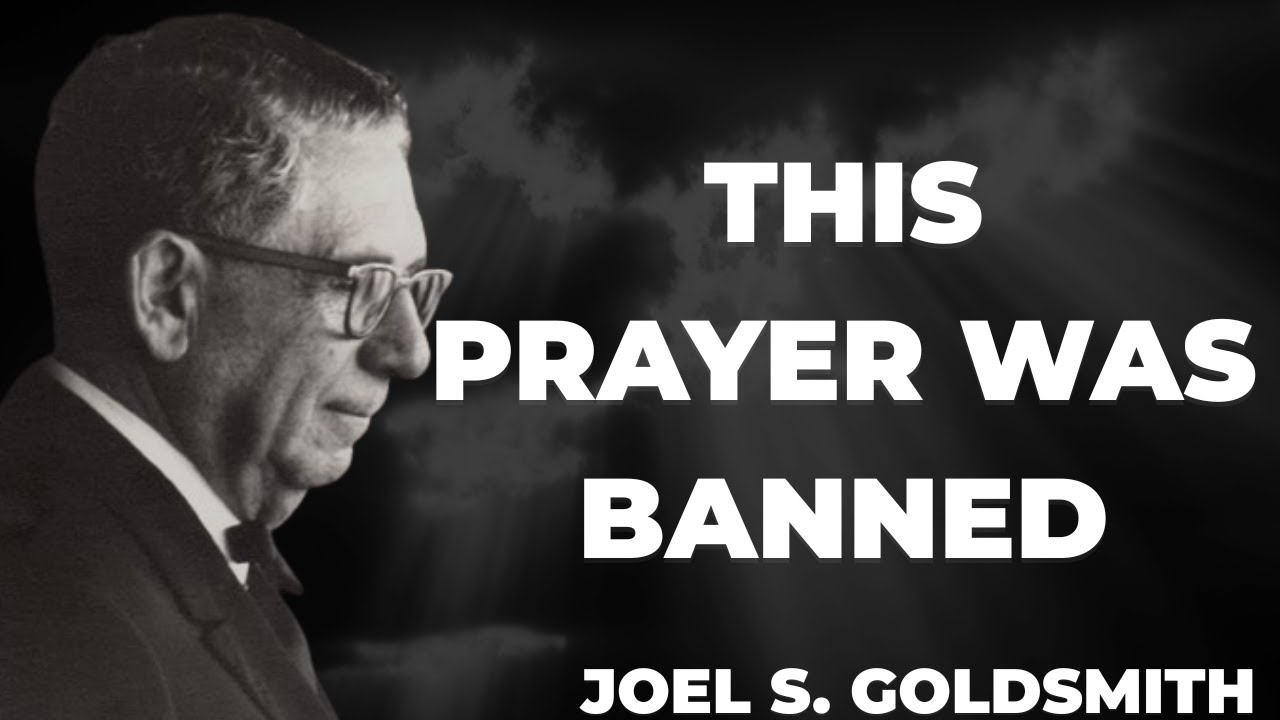 Stop Everything: This Forbidden Prayer Joel Goldsmith Used Will Change Your Destiny