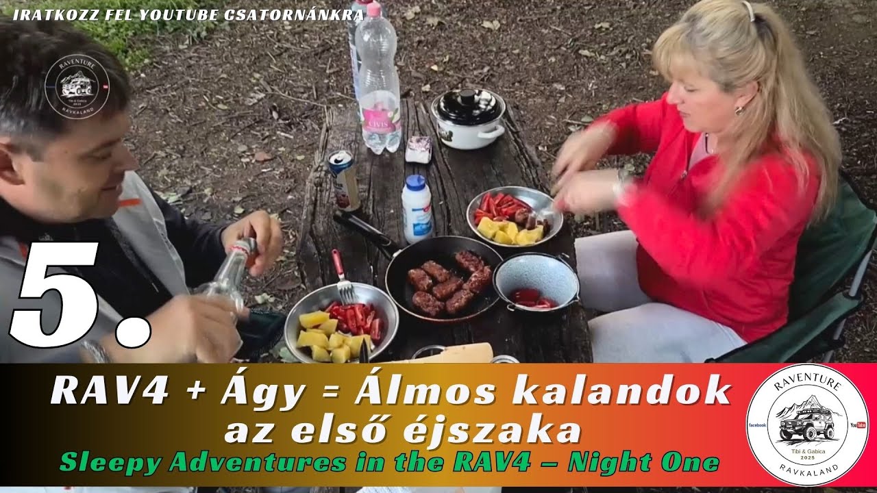 𝐑𝐀𝐕𝐊𝐀𝐋𝐀𝐍𝐃 𝟓. - RAV4+&aacute;gy=&Aacute;lmos kalandok,az első &eacute;jszaka / Sleepy Adventures in the RAV4 &ndash; First Night
