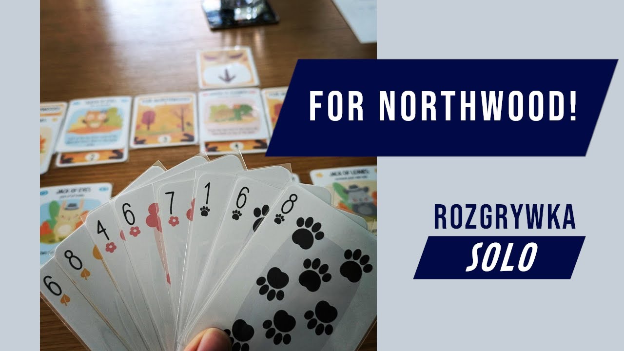 Za Górną Knieję!/For Northwood! - zasady i pełna rozgrywka solo