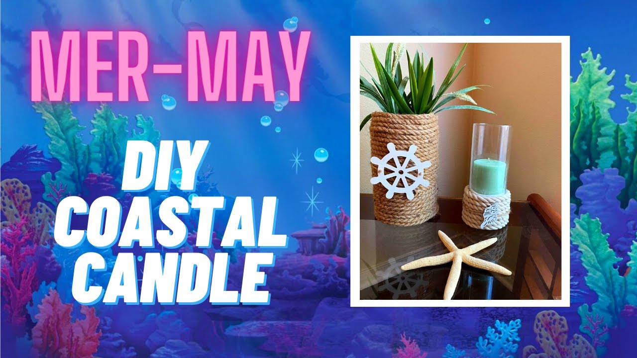 Mer-May D.I.Y; Coastal Candle