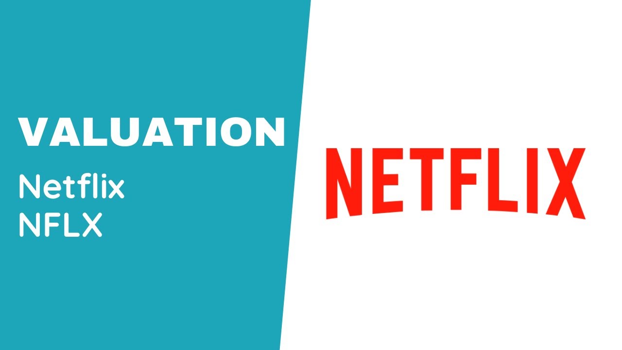 Valuation: Netflix (NFLX) Stock DCF Company Analysis and Valuation