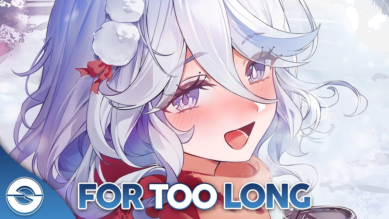 Nightcore - For Too Long (Lyrics)