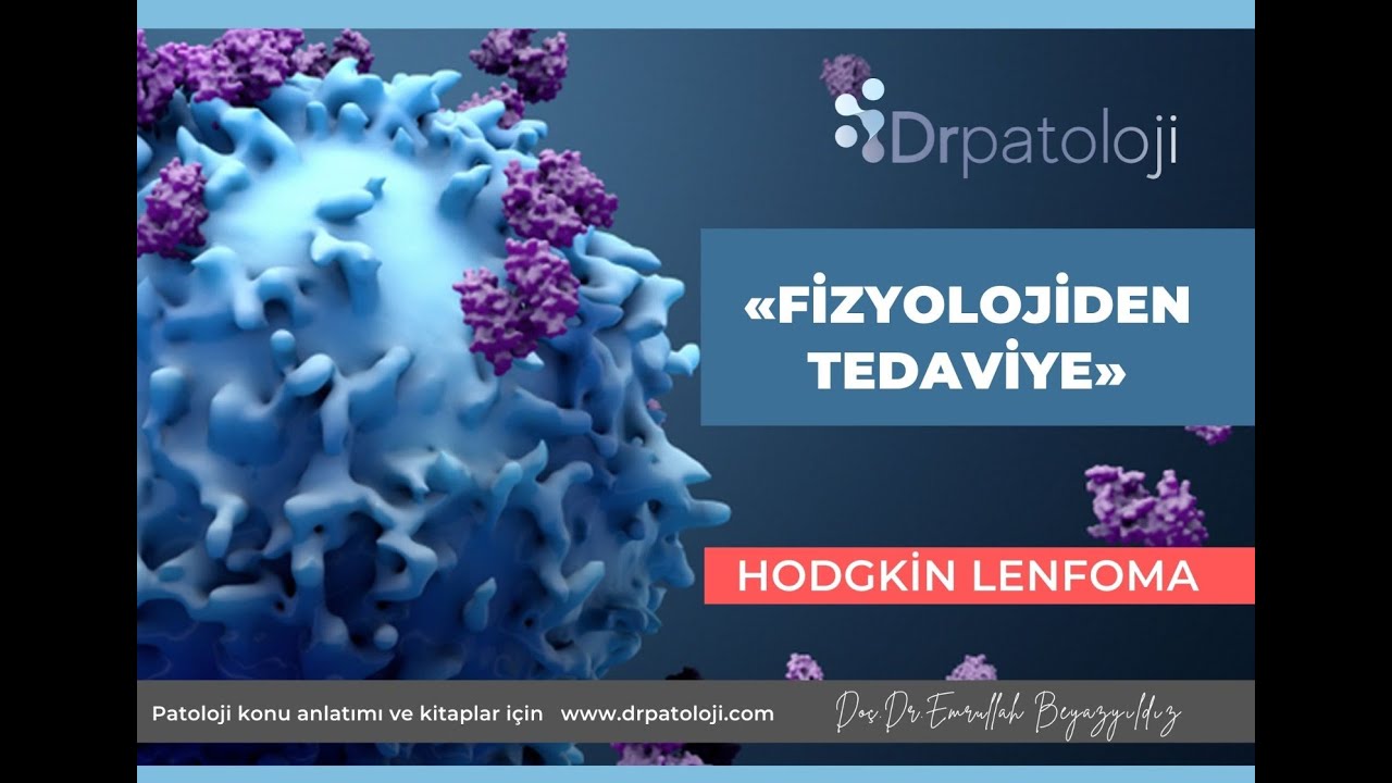 Hodgkin Lenfoma | Fizyolojiden Tedaviye 6