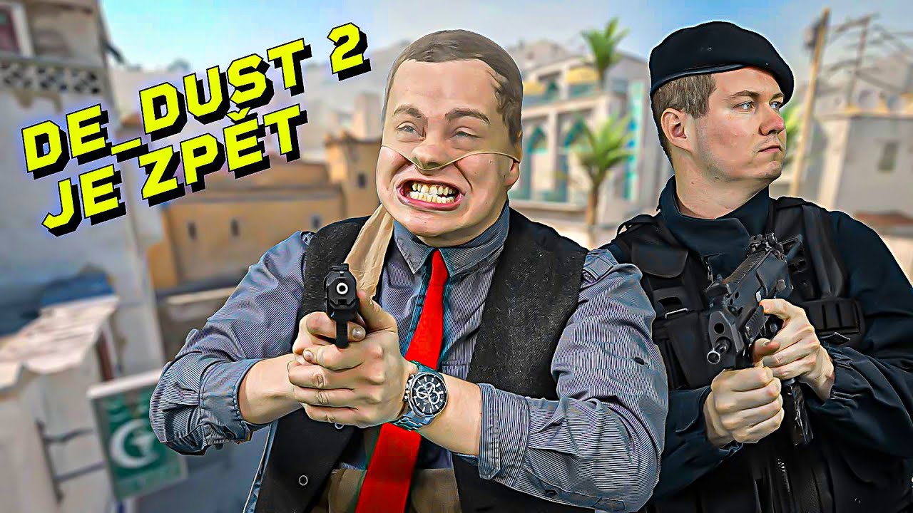 Dust 2 je zpět ale stejně jsme lamy