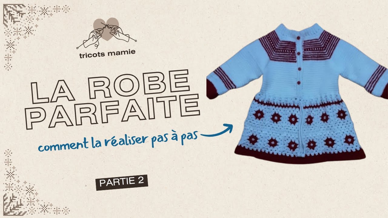 Robe au Crochet pour Petite Fille :Tuto Pas à Pas – Partie 2