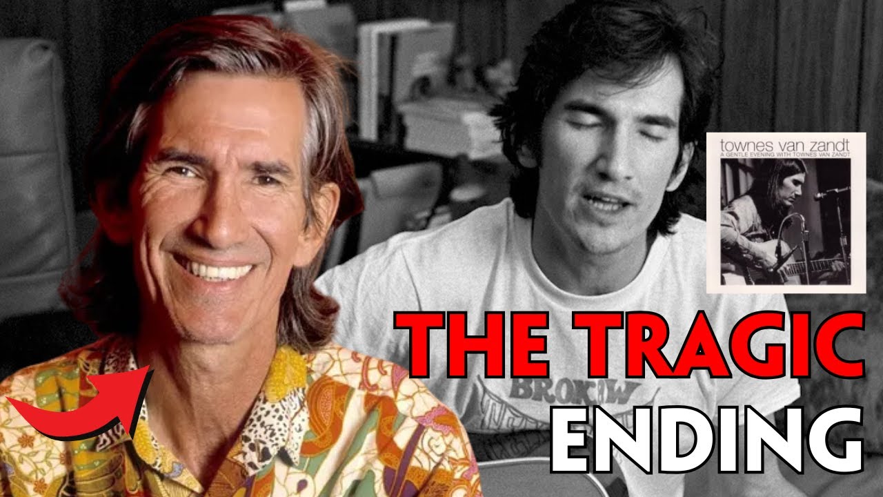 The TRAGIC Genius Of TOWNES VAN ZANDT
