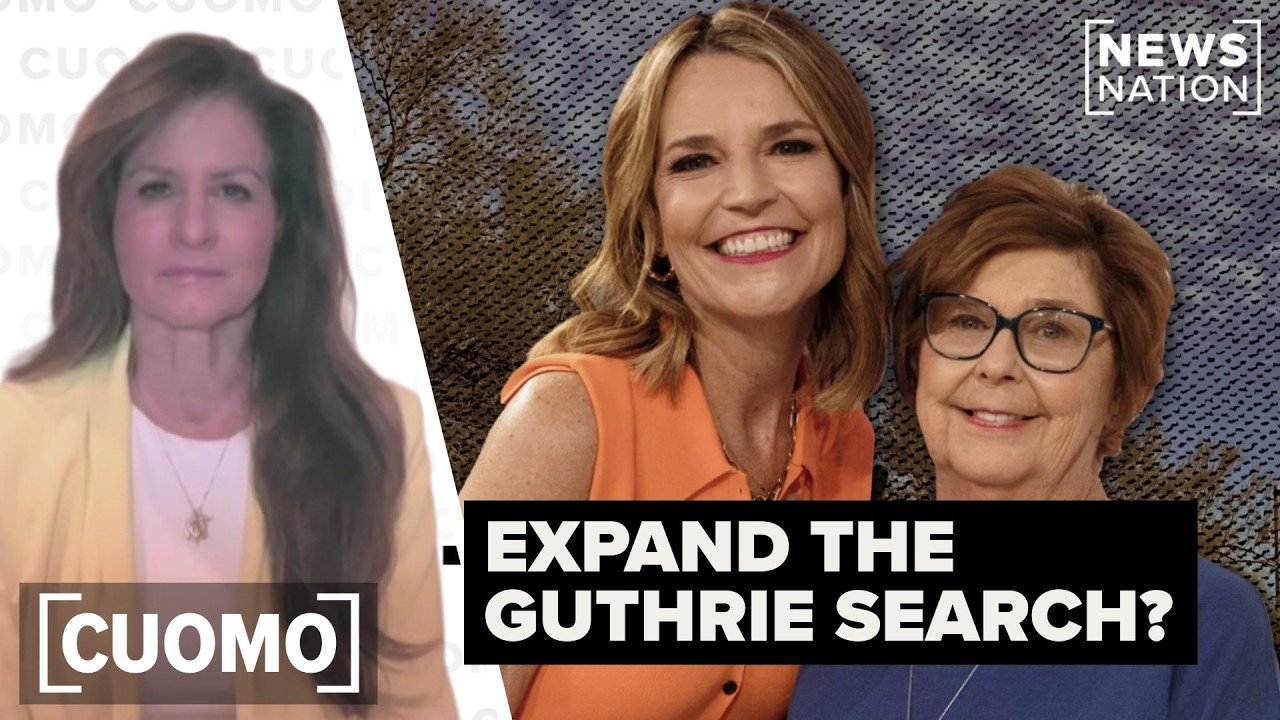 Nancy Guthrie search should extend to the desert: Ex-FBI agent | CUOMO