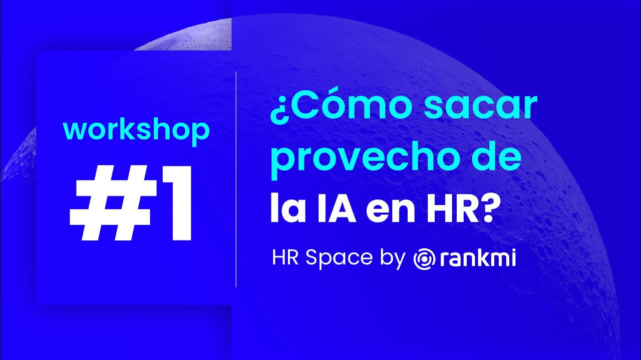 HR Space: Workshop - Como sacar provecho de la IA en HR