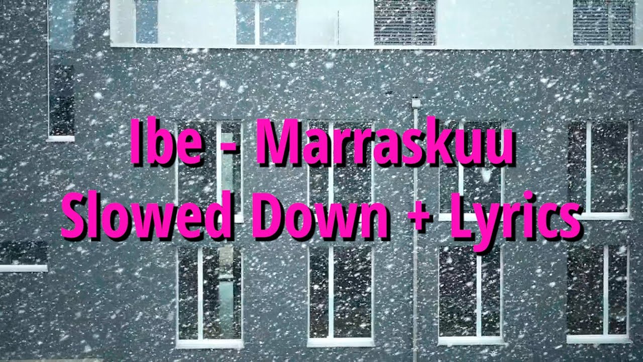 Ibe - Marraskuu (Slowed Down + Lyrics)
