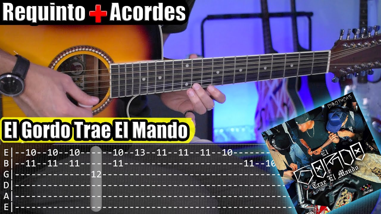 El Gordo Trae El Mando - Chino Pacas - Requinto + Acordes | TABS | Tutorial Guitarra