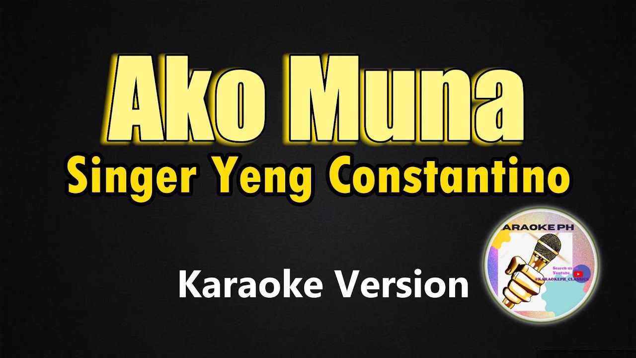 Ako Muna - Yeng Constantino (Karaoke Version)
