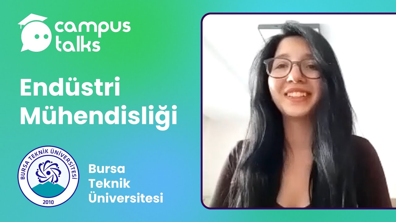 #campustalks Endüstri Mühendisliği Öğrencisi Soru & Cevap - Bursa Teknik Üniversitesi