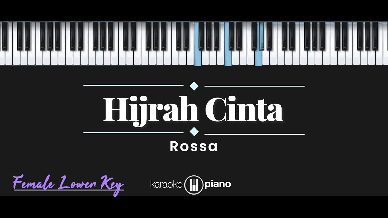Hijrah Cinta - Rossa (KARAOKE PIANO - FEMALE LOWER KEY)