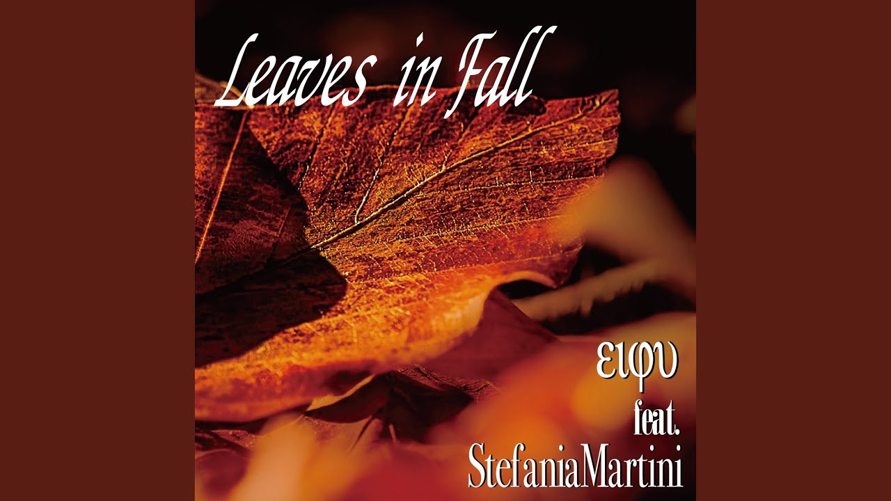 Leaves in Fall (feat. Stefania Martini)