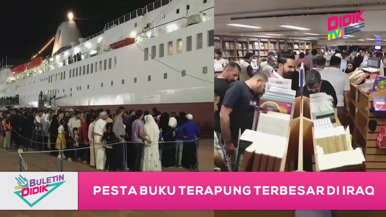 Buletin Didik (2023) | Pesta Buku Terapung Terbesar Di Iraq