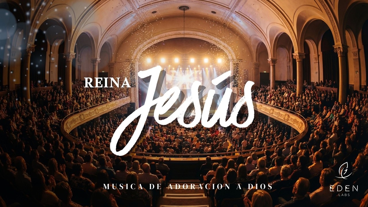 esús Reina 👑 | Noche de Adoración Impactante (Eden Labs) – Worship en Español