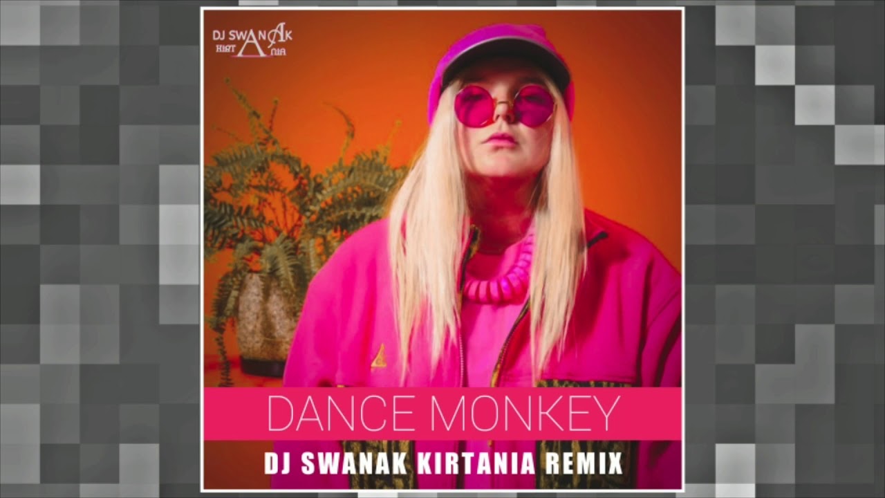 Tones And I - Dance Monkey | DJ Swanak Kirtania Remix