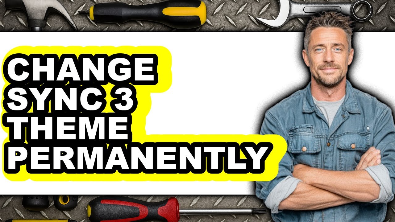 How to Change Sync 3 Theme Permanently - Easy Guide