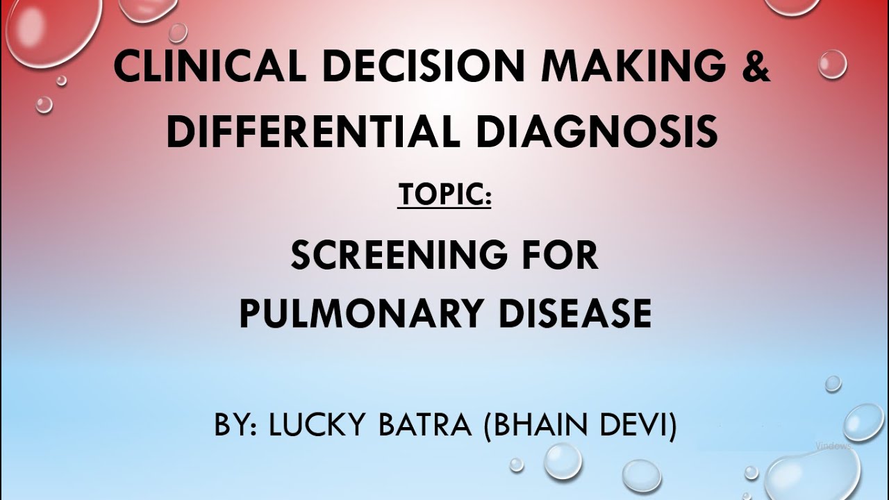 LECTURE ON SCREENING FOR PULMONARY DISEASE | CDM & DIFF DIAGNOSIS | BY LUCKY BATRA (BHAIN DEVI)