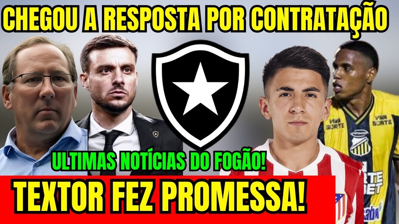 URGENTE! CHEGOU A RESPOSTA POR CONTRATAÇÃO! TEXTOR FAZ PROMESSA! ÚLTIMAS NOTÍCIAS DO BOTAFOGO!