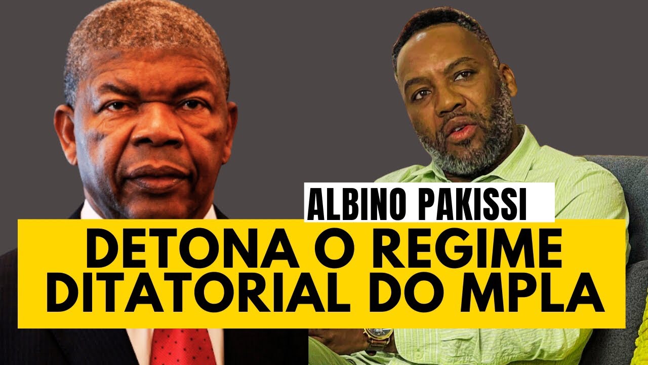 “Albino Pakisi: ‘O MPLA é um PERIGO para Angola’ — Eis as Razões”