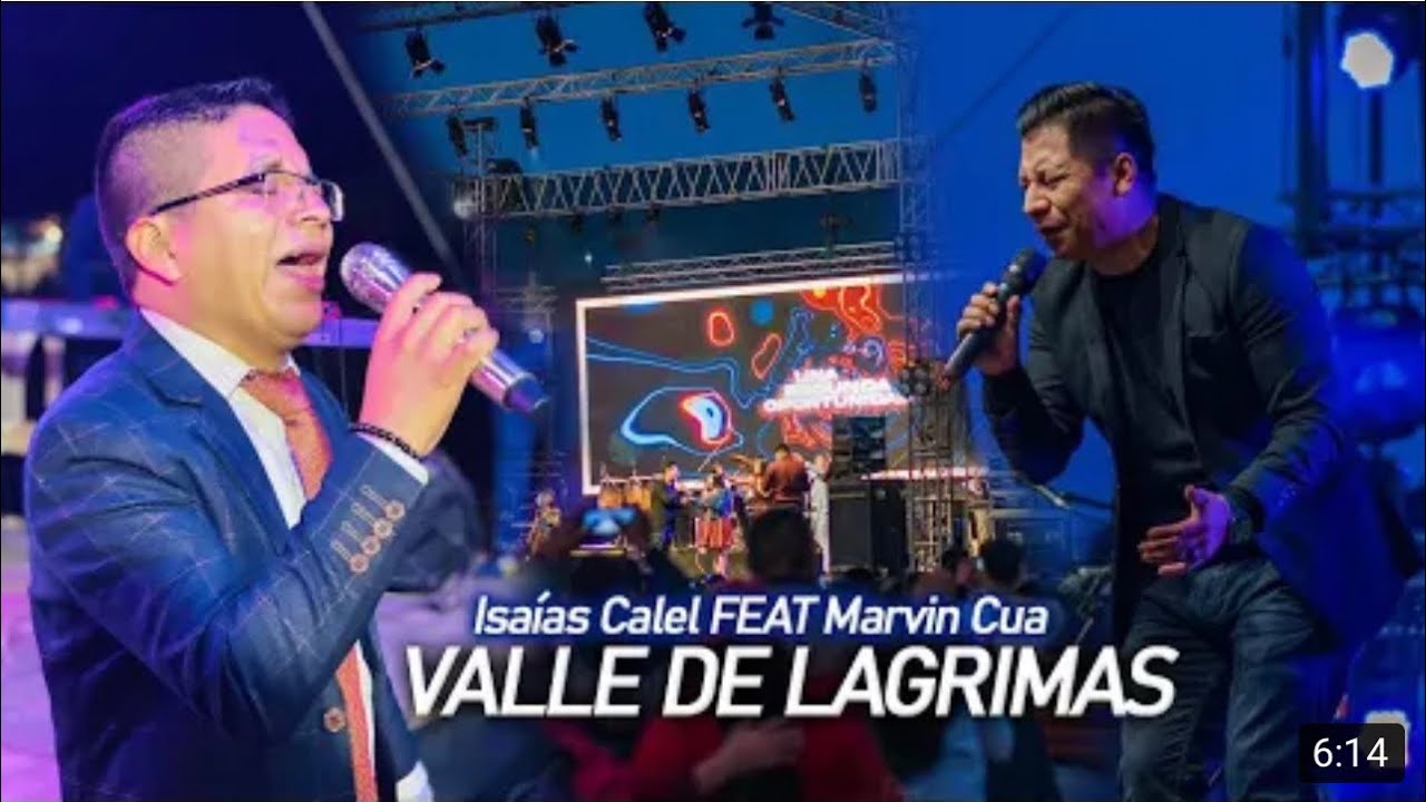 ISAIAS CALEL Y MARVIN CUA VALLE DE LÁGRIMAS DESDE EL TEMAL