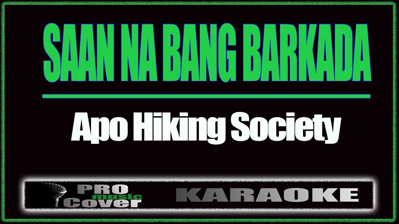 Saan Na Bang Barkada - APO HIKING SOCIETY (KARAOKE)