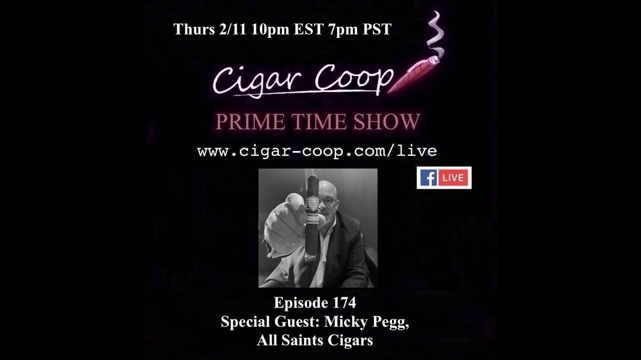 Prime Time Episode 174: Micky Pegg, All Saints Cigars