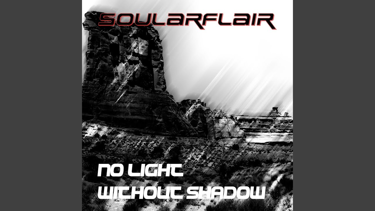 No Light Without Shadow