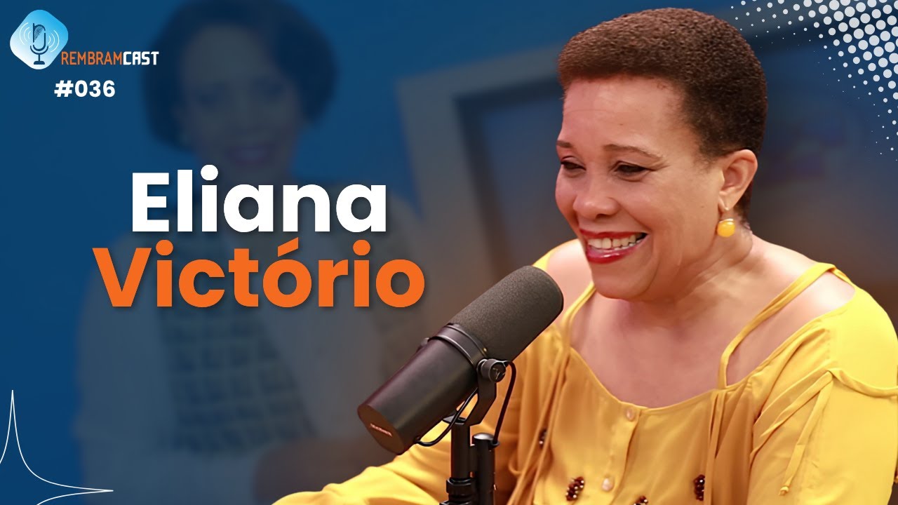 ELIANA VICT&Oacute;RIO - RembramCast #036