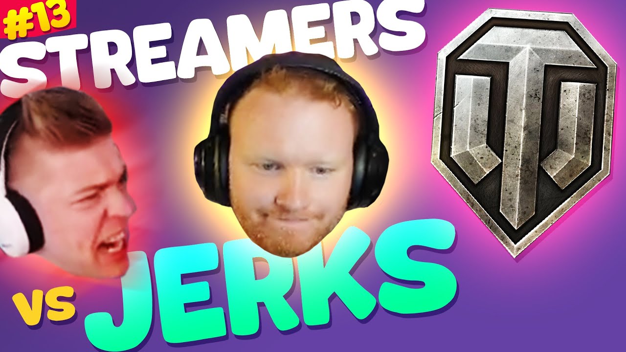 WORST Teammates Ever - Streamers vs Jerks! | World of Tanks Funny Moments #13