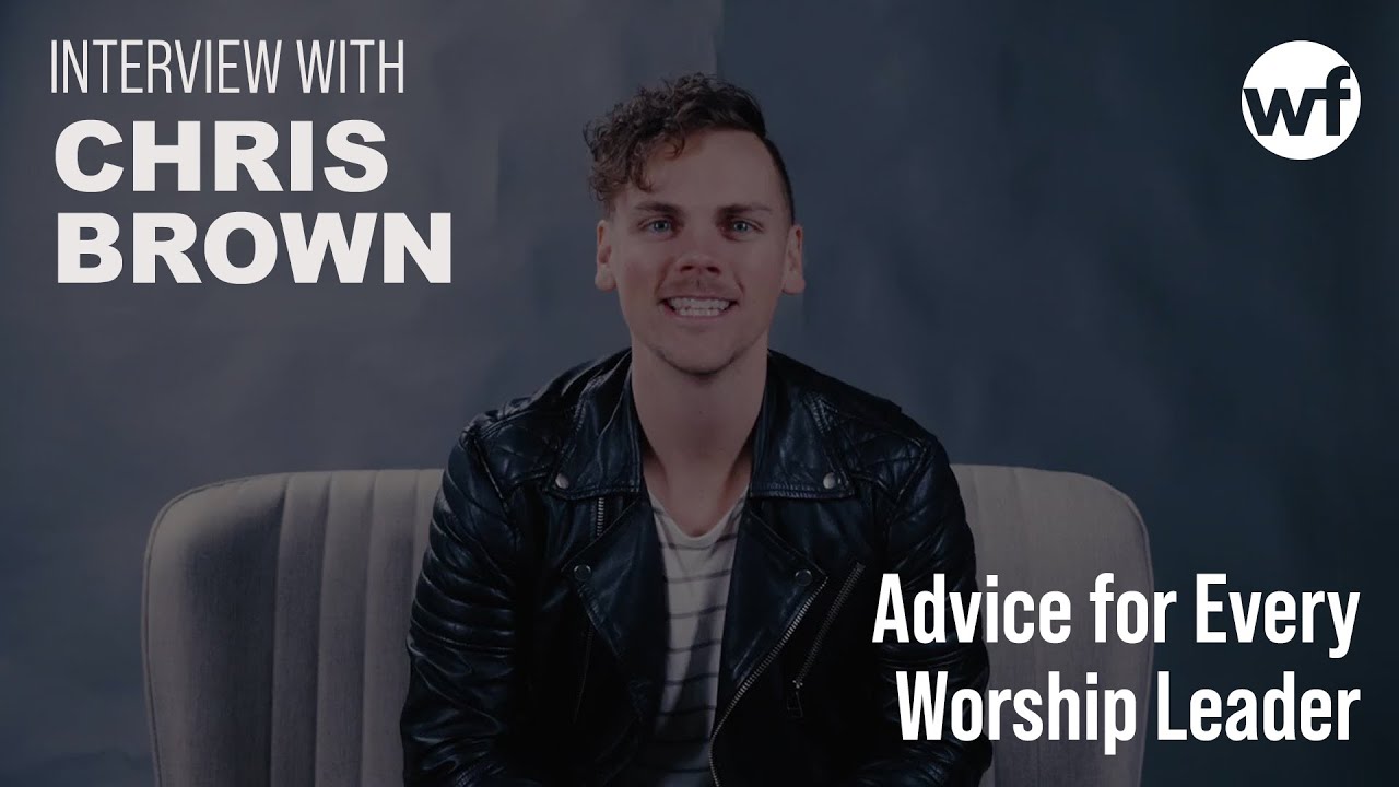 Advice for Every Worship Leader w/ Chris Brown from Elevation Worship | CCLI x Loop Community