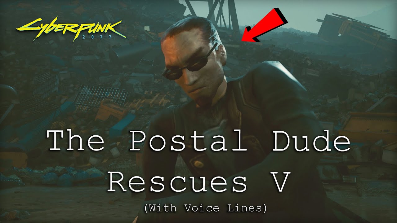 The Postal Dude Rescues V (With Voice Lines) - Cyberpunk 2077 - Model Swaps