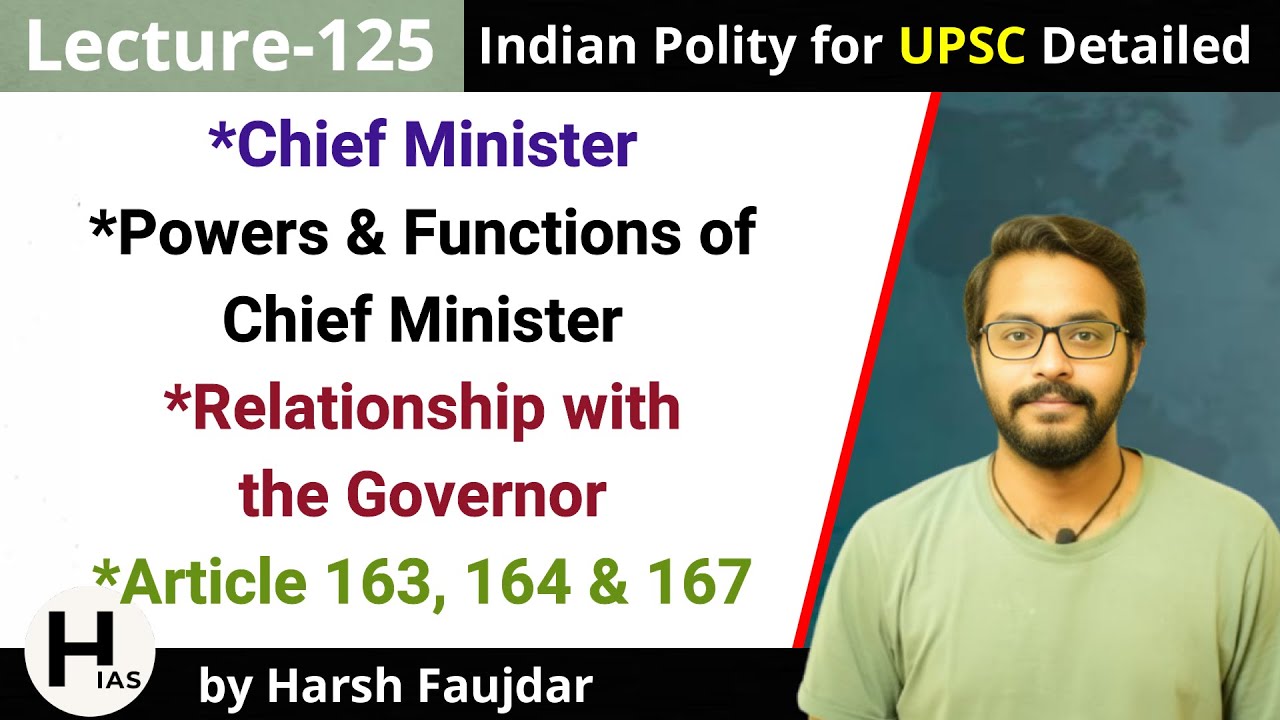 L125: Powers & Functions of Chief Minister | Relationship with Governor | Indian Polity for UPSC