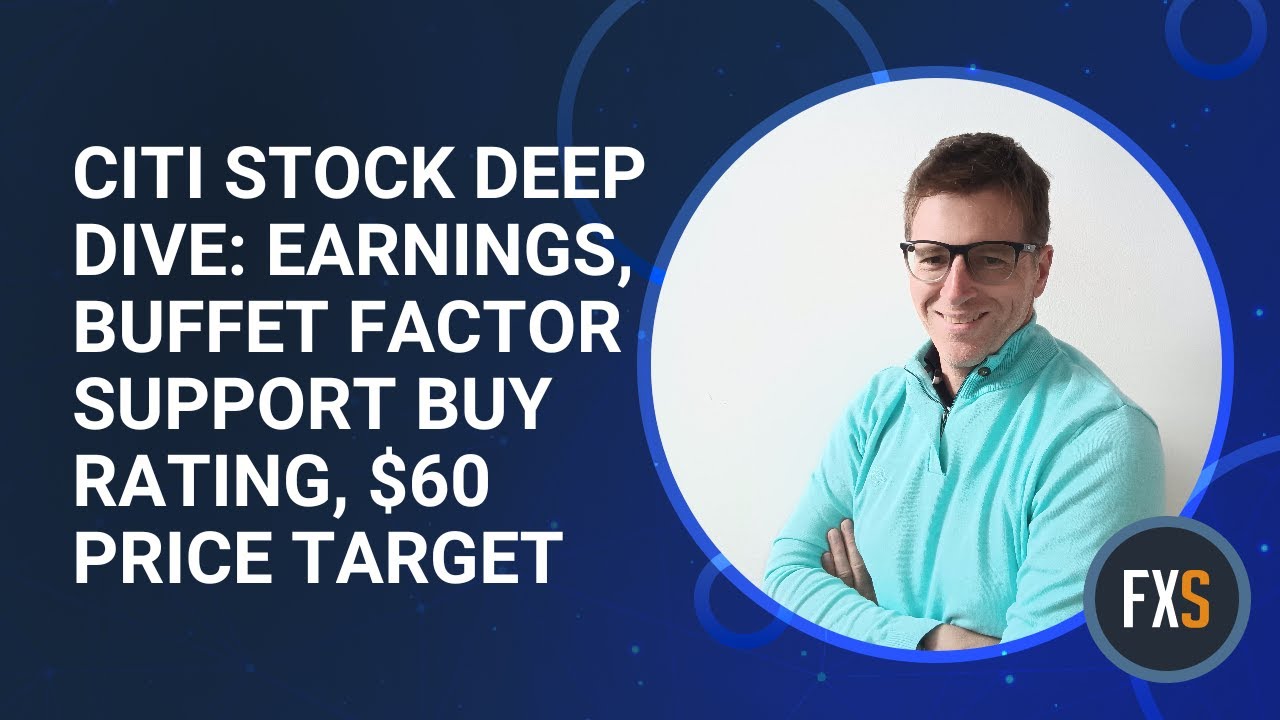 Citi Stock Deep Dive: Earnings, Buffet factor support BUY rating, $60 price target