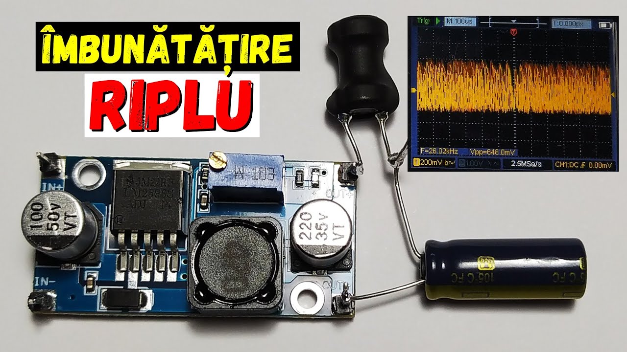 &Icirc;mbunătățire riplu pe ieșirea kitului cu LM2596S / Măsurare riplu, cu osciloscopul, &icirc;nainte și după